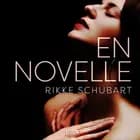 En novelle - erotik af Rikke Schubart