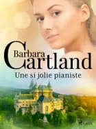 Une si jolie pianiste af Barbara Cartland