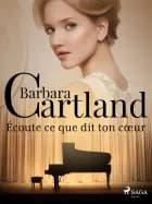 Écoute ce que dit ton cœur af Barbara Cartland