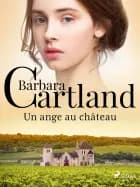 Un ange au château af Barbara Cartland