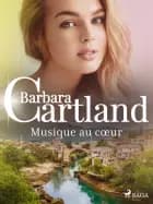 Musique au cœur af Barbara Cartland
