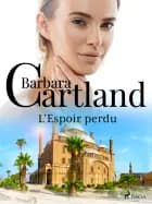 L'Espoir perdu af Barbara Cartland