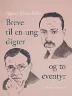 Breve til en ung digter og to eventyr af Rainer Maria Rilke