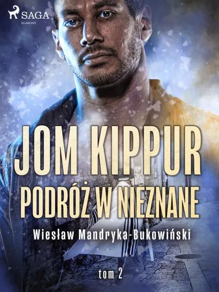 Jom Kippur - Podróż w nieznane af Wiesław Mandryka-Bukowiński