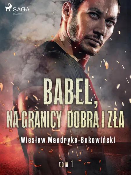 Babel, na granicy dobra i zła af Wiesław Mandryka-Bukowiński