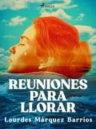 Reuniones para llorar