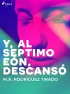 Y, al séptimo eón, descansó af M.Á. Rodríguez Tirado