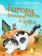 Europa. Prawdziwa historia o kotce af Jan Grabowski