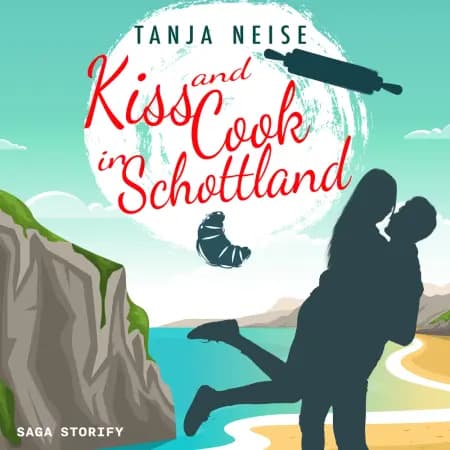 Kiss and Cook in Schottland af Tanja Neise