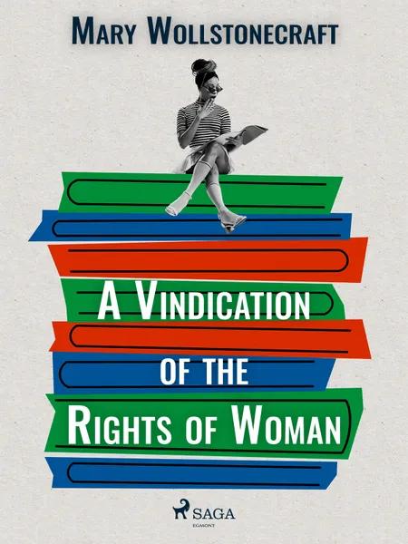 A Vindication of the Rights of Woman af Mary Wollstonecraft