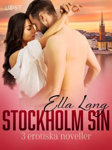 Stockholm Sin: 3 erotiska noveller af Ella Lang