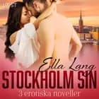 Stockholm Sin: 3 erotiska noveller af Ella Lang
