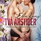 Två årstider: 7 förföriska erotiska noveller af Ella Lang