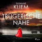 Trügerische Nähe af Susanne Kliem