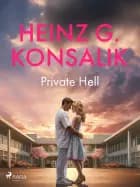 Private Hell af Heinz G. Konsalik