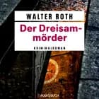 Der Dreisam-Mörder - Freiburg-Krimi af Walter Roth