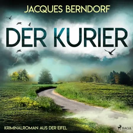 Der Kurier (Kriminalroman aus der Eifel) af Jacques Berndorf
