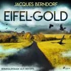 Eifel-Gold (Kriminalroman aus der Eifel) af Jacques Berndorf