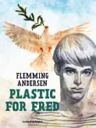 Plastic for fred af Flemming Andersen