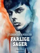 Farlige sager af Flemming Andersen