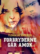 Forbryderne går amok af Flemming Andersen