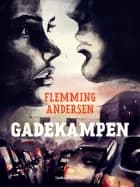 Gadekampen af Flemming Andersen