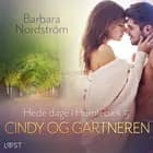 Hede dage i Humlebæk 5: Cindy og gartneren af Barbara Nordström