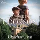 Ukochany syn af Catherine Cookson