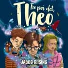 Tro på det, Theo af Jacob Riising