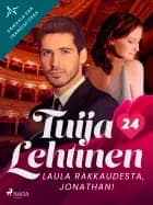 Laula rakkaudesta, Jonathan! af Tuija Lehtinen
