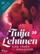 Elän tämän rakkauden af Tuija Lehtinen
