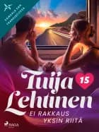 Ei rakkaus yksin riitä af Tuija Lehtinen