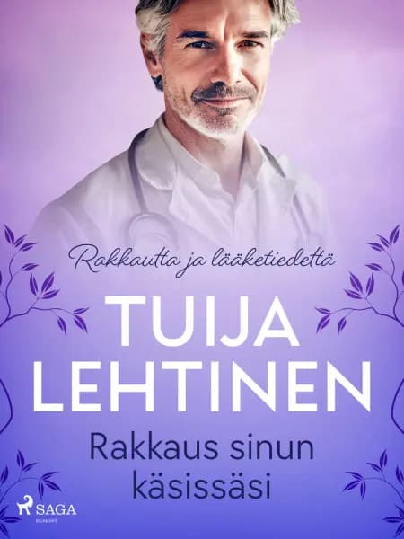 Rakkaus sinun käsissäsi af Tuija Lehtinen