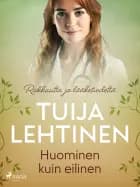 Huominen kuin eilinen af Tuija Lehtinen