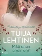 Mikä sinun oikein on? af Tuija Lehtinen
