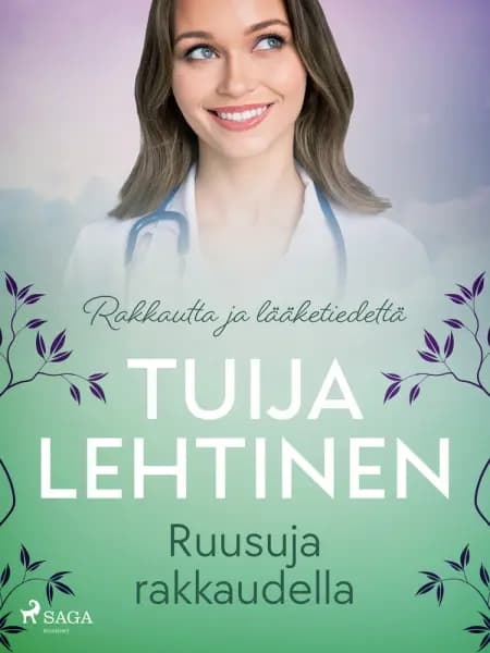Ruusuja rakkaudella af Tuija Lehtinen