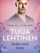 Sydän etsii kotia af Tuija Lehtinen