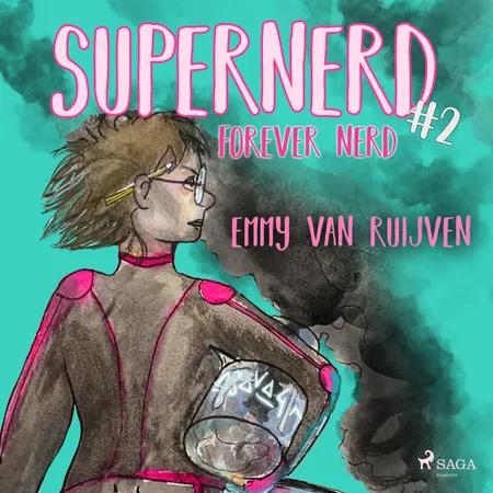 Supernerd 2: Forever nerd af Emmy van Ruijven
