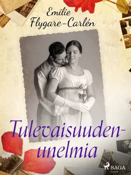 Tulevaisuudenunelmia af Emilie Flygare-Carlén