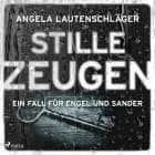 Stille Zeugen (Ein Fall für Engel und Sander, Band 1) af Angela Lautenschläger