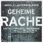 Geheime Rache (Ein Fall für Engel und Sander, Band 2) af Angela Lautenschläger
