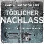 Tödlicher Nachlass (Ein Fall für Engel und Sander, Band 3) af Angela Lautenschläger