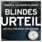 Blindes Urteil (Ein Fall für Engel und Sander, Band 4) af Angela Lautenschläger