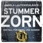 Stummer Zorn (Ein Fall für Engel und Sander, Band 7) af Angela Lautenschläger