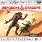 Dungeons & Dragons: La gemma dell'halfling af R.A. Salvatore