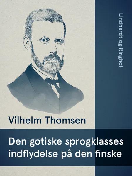 Den gotiske sprogklasses indflydelse på den finske af Vilhelm Thomsen