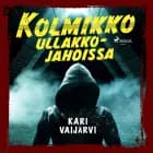 Kolmikko ullakkojahdissa af Kari Vaijärvi