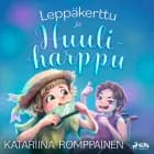 Leppäkerttu ja huuliharppu af Katariina Romppainen