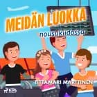 Meidän luokka nousukiidossa af Tittamari Marttinen