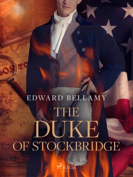 The Duke of Stockbridge af Edward Bellamy